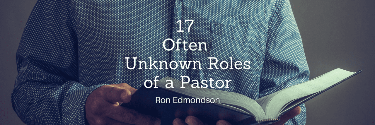 17-often-unknown-roles-of-a-pastor-church-planting-churchplanting