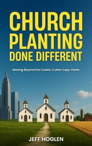 church planting book by Jeff Hoglen, D.Min